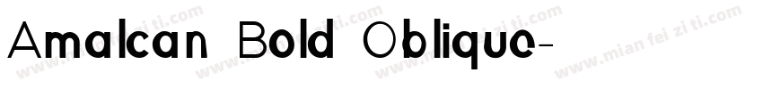 Amalcan Bold Oblique字体转换